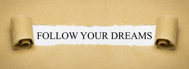 Follow your Dreams