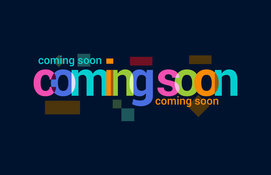 Coming Soon Colorful Overlapping Vector Letter Design Dark Background