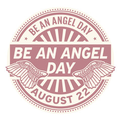Be An Angel Day, August 22