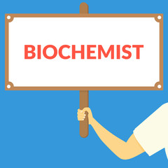 BIOCHEMIST. Hand holding wooden sign