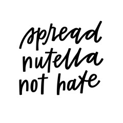 Fototapeta na wymiar Spread nutella not hate