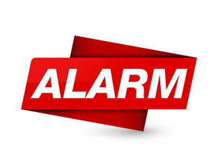Alarm premium red tag sign