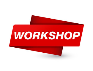 Workshop premium red tag sign