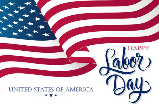 United States Labor Day celebrate banner with waving american national flag and hand lettering text Happy Labor Day. Vector illustration.