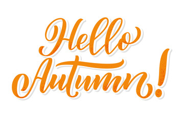 Fototapeta premium Hello autumn. Hand drawn calligraphy and brush pen lettering. design for holiday greeting card and invitation of seasonal autumn holiday