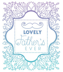 fathers day frame with leafs and mustache vector illustration design