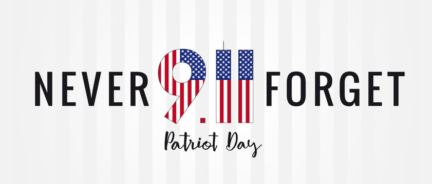 Patriot day USA Never forget 9.11, vector banner. Patriot Day, September 11, We will never forget
