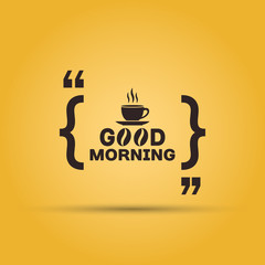 Good morning with coffee quotation mark