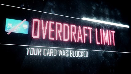 Overdraft limit, your card was blocked screen text, system message, notification