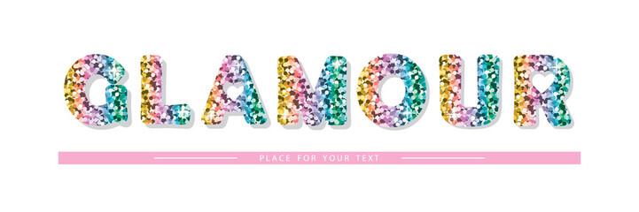 Glamour. Glitter multicolored inscription isolated on white.