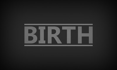 Birth