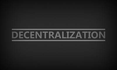 Decentralization
