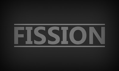 Fission