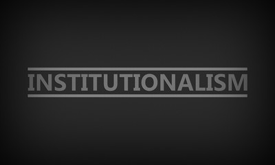Institutionalism