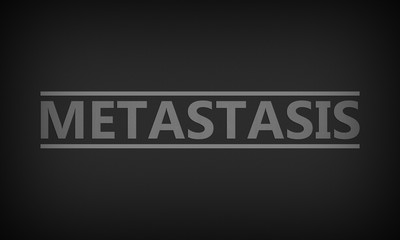 Metastasis