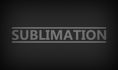 Sublimation