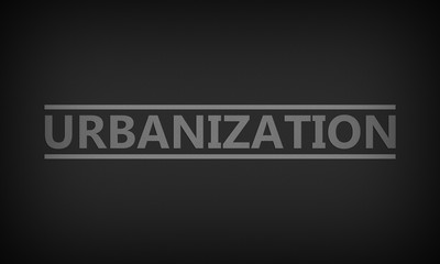 Urbanization