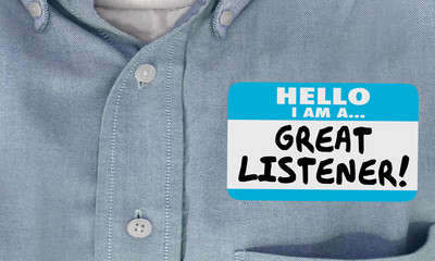 Great Listener Hear Understand Learn Sympathy Name Tag 3d Illustration