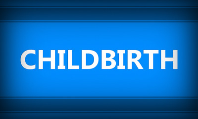 Childbirth