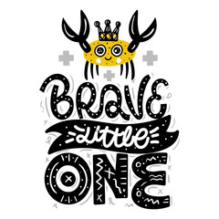 Brave little one. Underwater world. Cute vector illustration with lettering. Nursery print