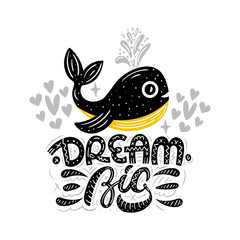 Dream big. Underwater world. Cute vector illustration with lettering. Nursery print