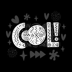 Cool! Cute vector lettering print. Childrens illustration. Nursery poster.