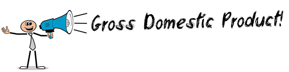 Gross Domestic Product!