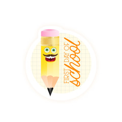 First day of school typography with cartoon pencil character ready to print sticker. Offer or sale advertising design. Typed text, calligraphy. For leaflets, brochures, invitations, posters or banners