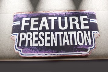 Feature presentation movie sign