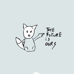 The future is yours, handwritten. Vector hand drawn quote template.