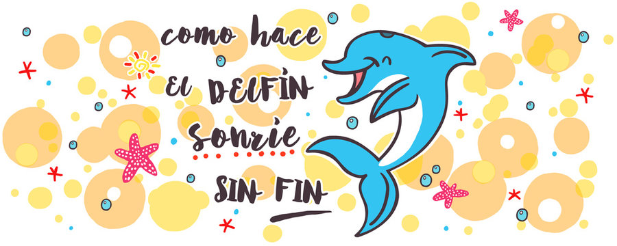 Delf&iacute;n azul, feliz, sonriente, rodeado de burbujas amarillas, naranjas, estrellas de mar rojas, con texto o frase positiva. Ilustraci&oacute;n alargada de animales marinos sobre fondo blanco tipo taza mug.