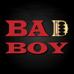 Bad boy.Typography slogan for t-shirts, hoodies.