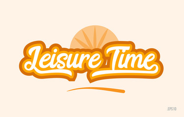 leisure time orange color word text logo icon
