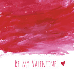 Be my Valentine! Red watercolor hand drawn texture frame backdrop with heart for greeting card design. Painted illustration for romantic wallpaper or wedding background. Place for text or logo.