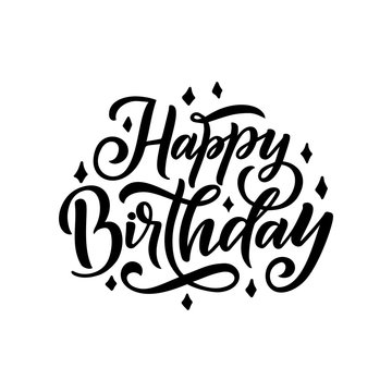 Happy Birthday. Beautiful greeting lettering for card, calligraphy black text words. Hand drawn invitation T-shirt print design. Handwritten modern brush quote, vector