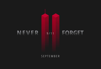 9/11 vector illustration for Patriot Day USA. Black background with red Twin Towers, Never Forget lettering. USA September 11 Attacks