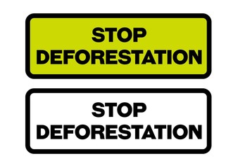 Stop deforestation sign motivation quote