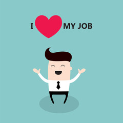 Happy businessman. I love my job business concept