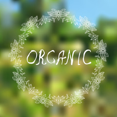 Organic. Hand sketched typographic elements on blured background