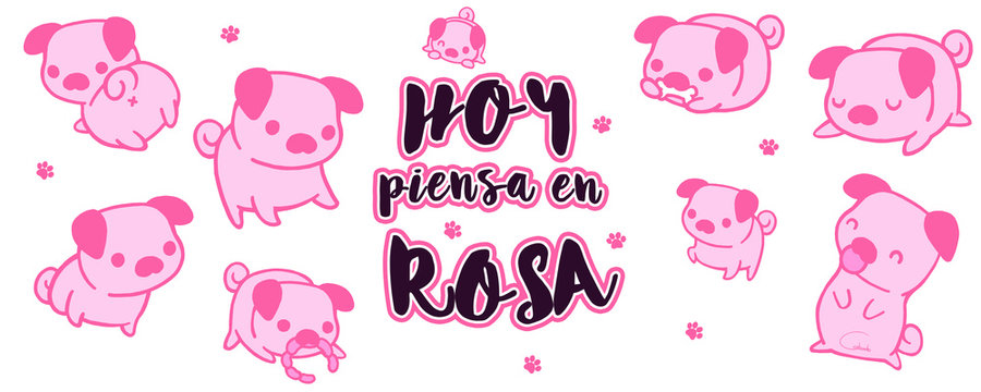 Perros pug peque&ntilde;os kawaii de color rosa fucsia con diferentes poses, expresiones faciales, huellas, sobre fondo blanco, con texto central positivo: Hoy piensa en rosa. Formato alargado tipo taza mug.