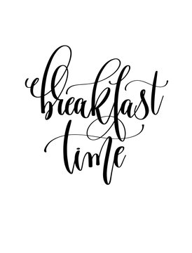 breakfast time - black and white hand lettering inscription