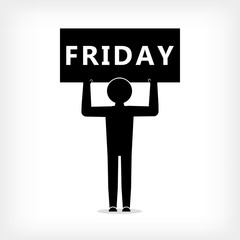 Man with a poster with an inscription Friday