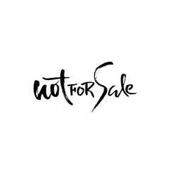 Not for sale handwritten lettering. Grunge dry brush inscription. Typography banner. Hand drawn calligraphy. Vector illustration.