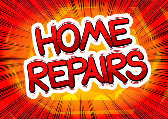 Home Repairs - Vector illustrated comic book style phrase.