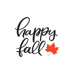Hand drawn lettering card. The inscription: happy fall. Perfect design for greeting cards, posters, T-shirts, banners, print invitations.