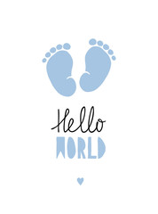 Lovely Baby Shower Vector Card.Blue Little Baby Feet Vector Illustration. Hand Written Black and Blue Hello World Text.Blue Heart Below Letters. White Backround.Baby Shower Theme.Soft Abstract Design.