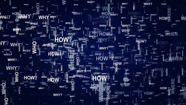 Looping Question why,who,what, when, where.Blue.Take a decision.Answer the question.Flying words infinity background.Screensaver.Type 2