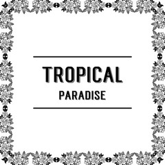 Tropical paradise with floral hand draw vector illustration