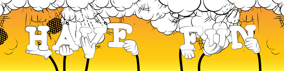 Diverse hands holding letters of the alphabet created the word Have Fun. Vector illustration.
