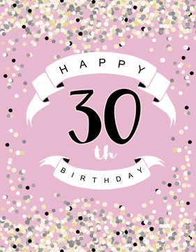 Happy 30th Birthday Vector Illustration. Delicate Tiny Confetti On A Pink Background. White Ribbon With Black Letters. Cute Birthday Card.